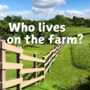 Who lives on the farm?